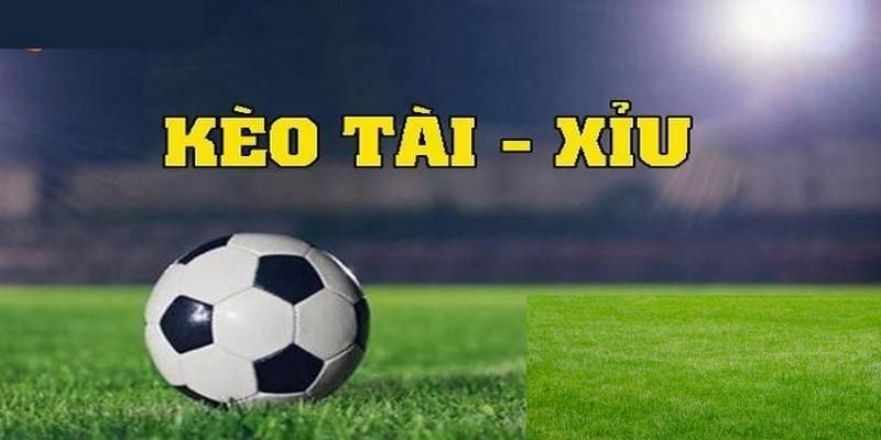 Kèo tài xỉu là gì?