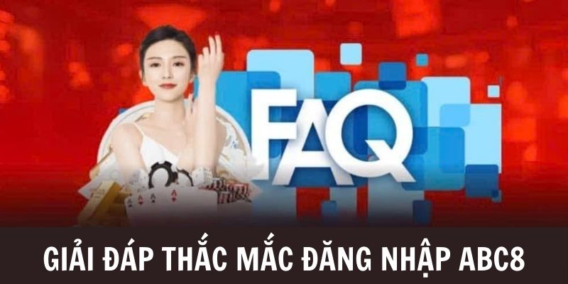 Câu hỏi về đăng nhập tài khoản tại ABC8 