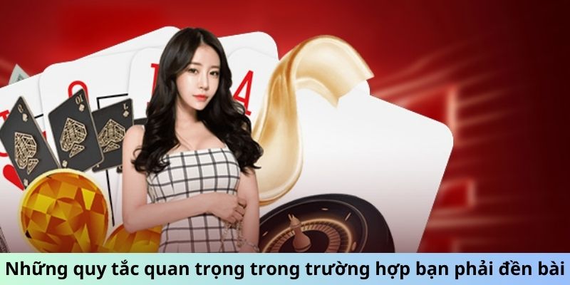 Những quy tắc quan trọng trong trường hợp bạn phải đền bài