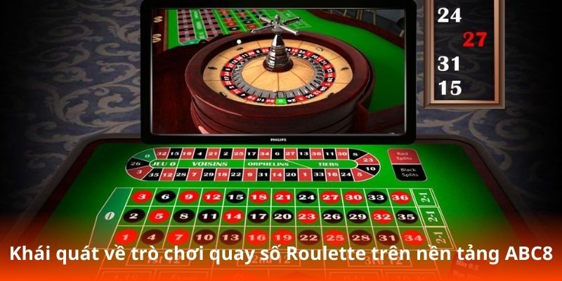 Khái quát về trò chơi quay số Roulette trên nền tảng ABC8