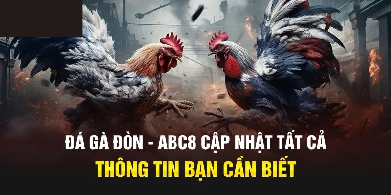 Ưu điểm của sảnh game đá gà đòn tại ABC8